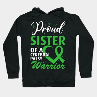 Cerebral Palsy Proud Sister of a Cerebral Palsy Warrior Hoodie